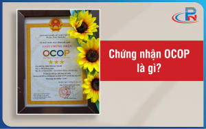 Chứng nhận sản phẩm OCOP là gì?